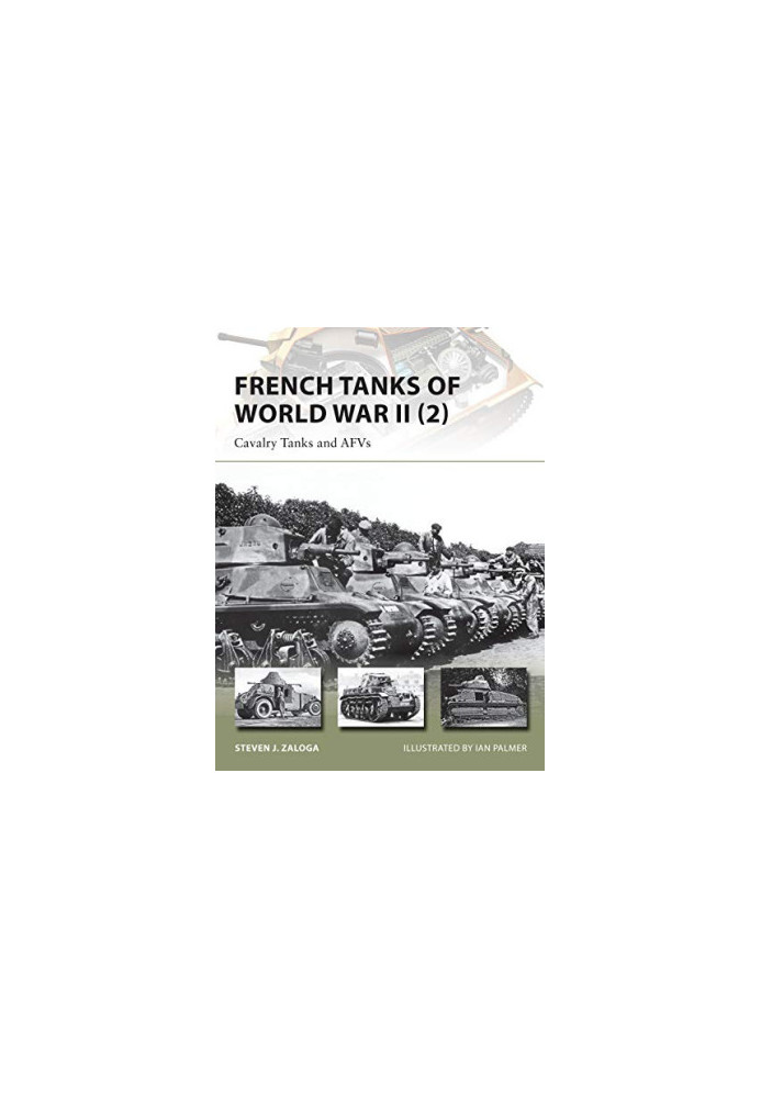 French Tanks of World War II (2): Cavalry Tanks and AFVs