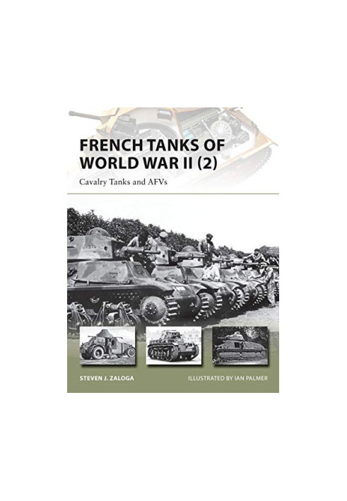French Tanks of World War II (2): Cavalry Tanks and AFVs