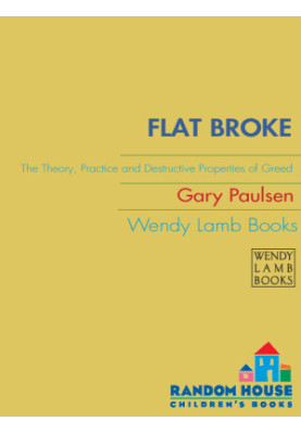 Kevin - 02 - Flat Broke- The Theory, Practice and Destructive Properties of Greed