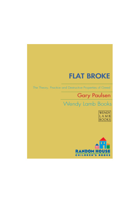 Kevin - 02 - Flat Broke- The Theory, Practice and Destructive Properties of Greed
