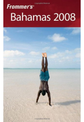 Frommer's Bahamas 2008.