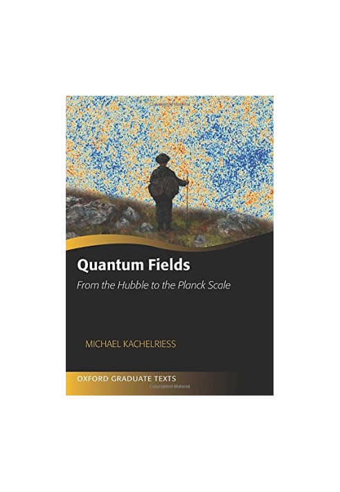 Quantum Fields: From the Hubble to the Planck Scale