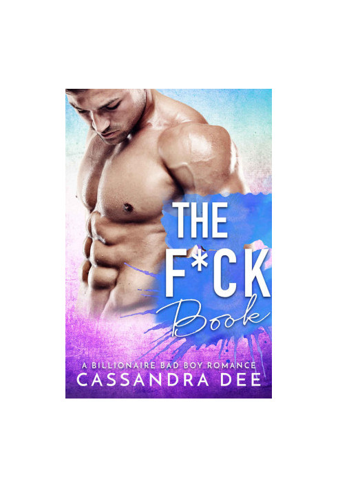 The F*ck Book · a Billionaire Bad Boy Romance