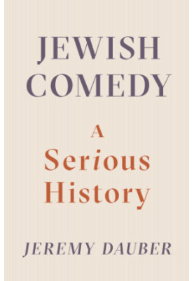 Jewish Comedy : A Serious History