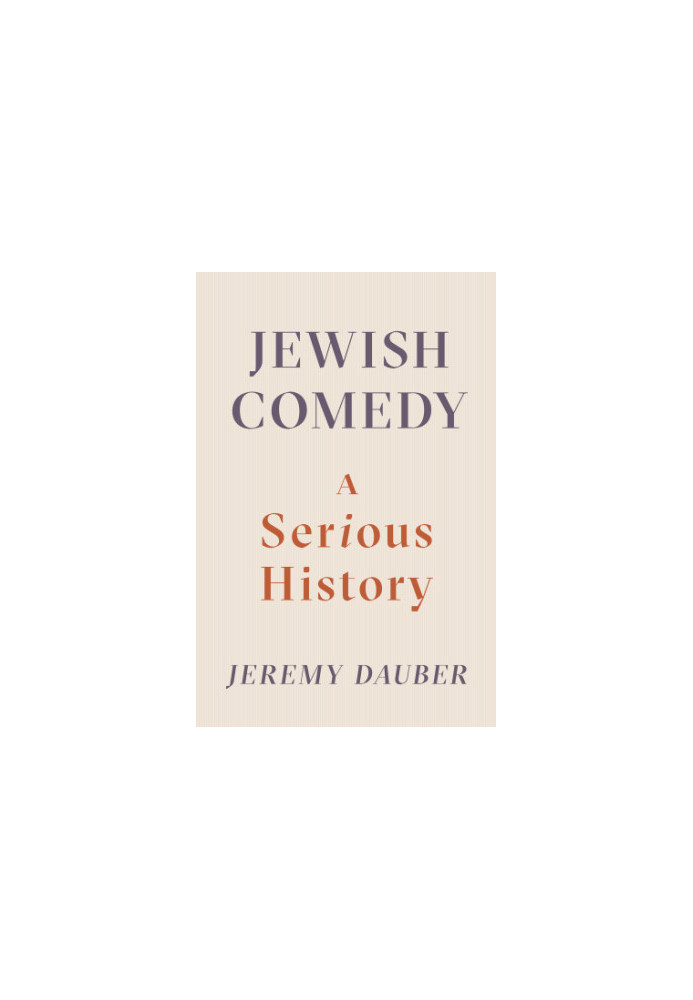 Jewish Comedy : A Serious History