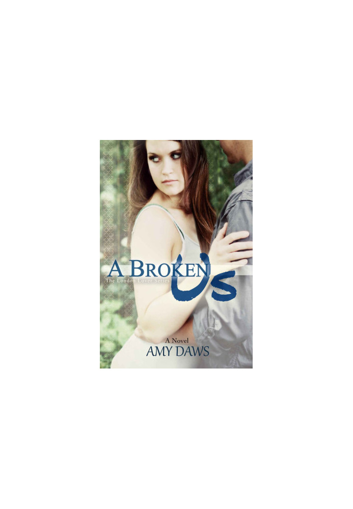[London Lovers 02] • A Broken Us