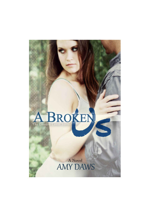 [London Lovers 02] • A Broken Us