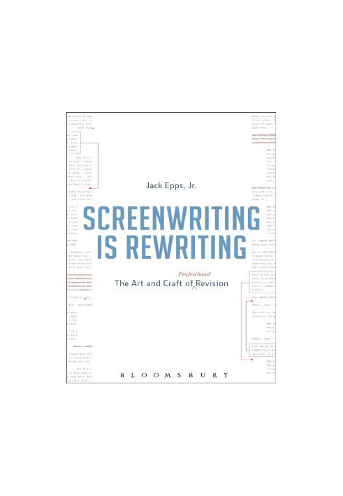 Screenwriting is Rewriting: The Art and Craft of Professional Revision