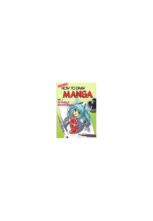 More How To Draw Manga Volume 1: The Basics Of Character Drawing (Manga Technique)