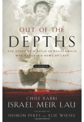Out of the Depths: The Story of a Child of Buchenwald Who Returned Home at Last