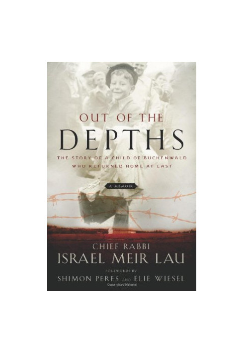 Out of the Depths: The Story of a Child of Buchenwald Who Returned Home at Last