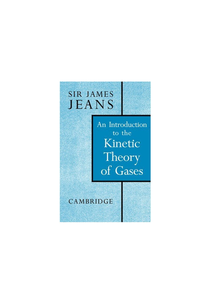 An Introduction to the Kinetic Theory of Gases (Cambridge Science Classics)