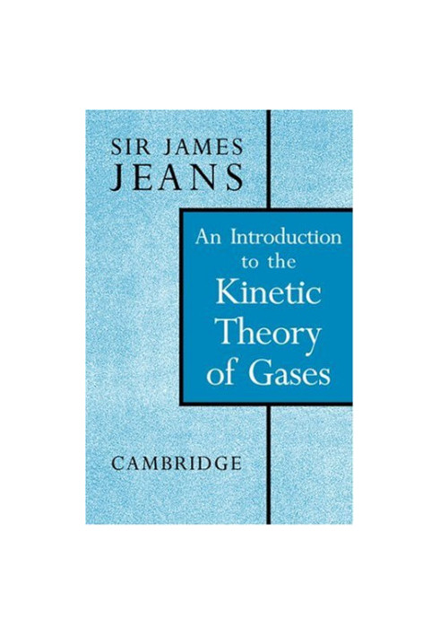 An Introduction to the Kinetic Theory of Gases (Cambridge Science Classics)