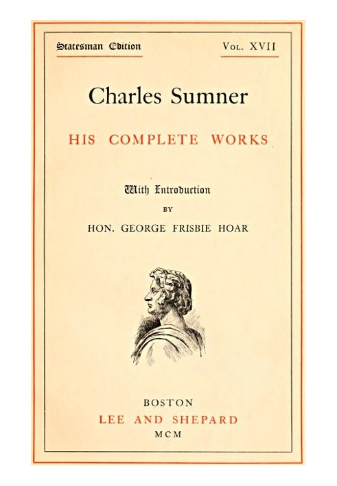 Charles Sumner: his complete works, volume 17 (of 20)