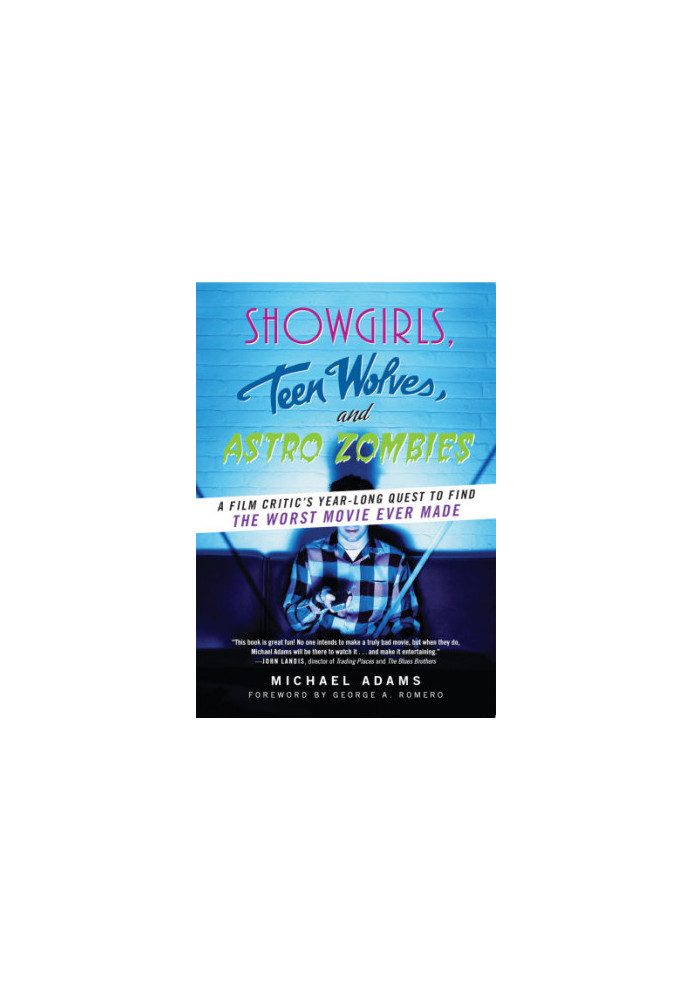 Showgirls, Teen Wolves, and Astro Zombies