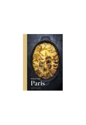World Food — Paris · Heritage Recipes for Classic Home Cooking