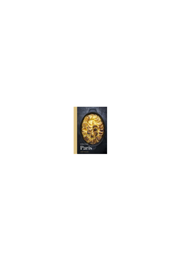 World Food — Paris · Heritage Recipes for Classic Home Cooking