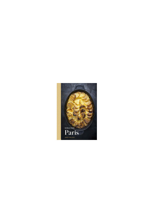 World Food — Paris · Heritage Recipes for Classic Home Cooking