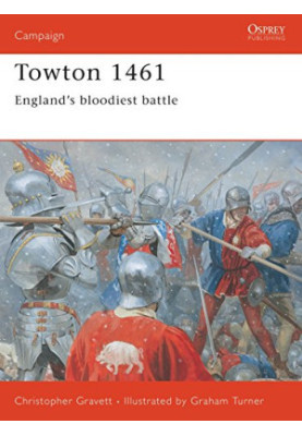Towton 1461: England's bloodiest battle