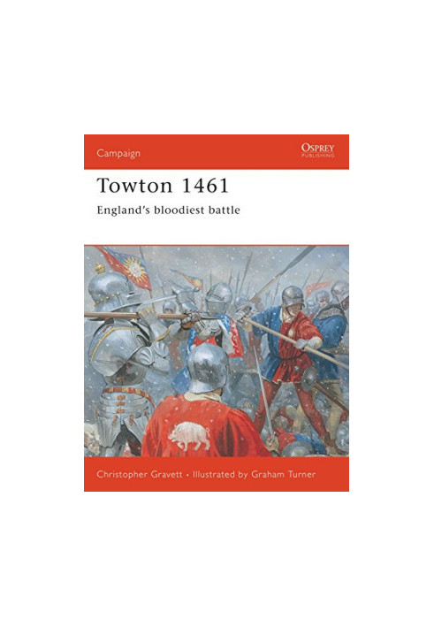 Towton 1461: England's bloodiest battle