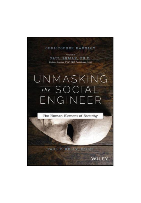 Unmasking the Social Engineer: The Human Element of Security