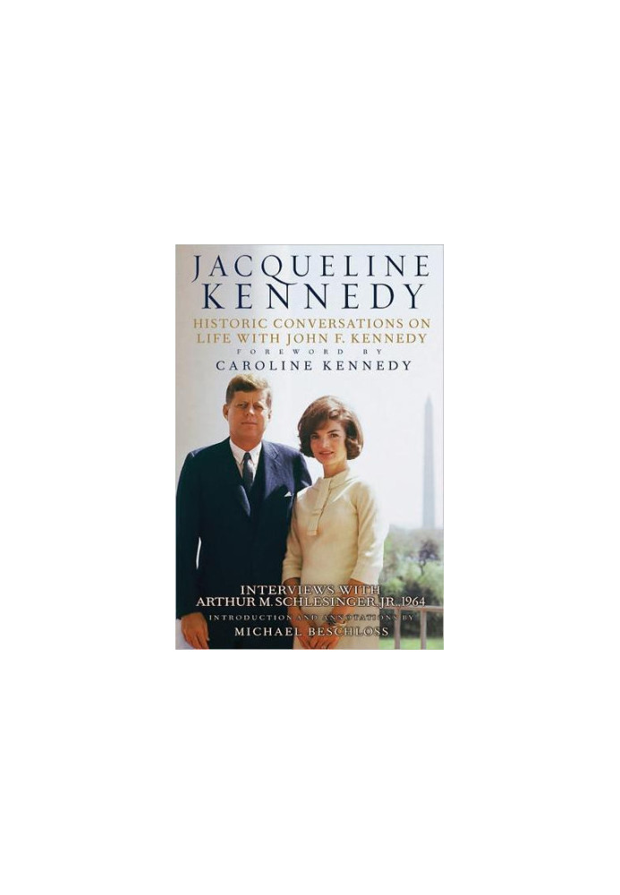 Jacqueline Kennedy: Historic Conversations on Life With John F. Kennedy