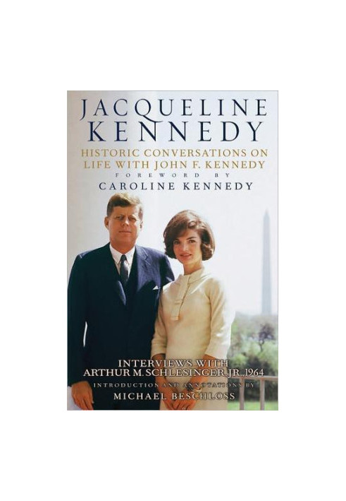 Jacqueline Kennedy: Historic Conversations on Life With John F. Kennedy