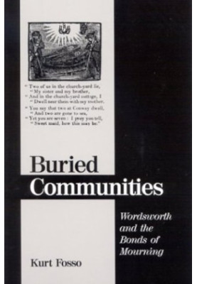Buried communities : Wordsworth and the bonds of mourning
