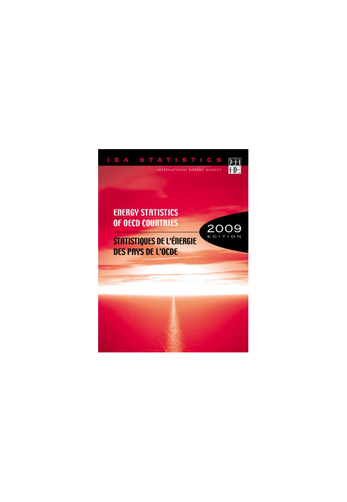 Energy Statistics of OECD Countries 2009-Statistiques de l’energie des pays de l’OCDE 2009
