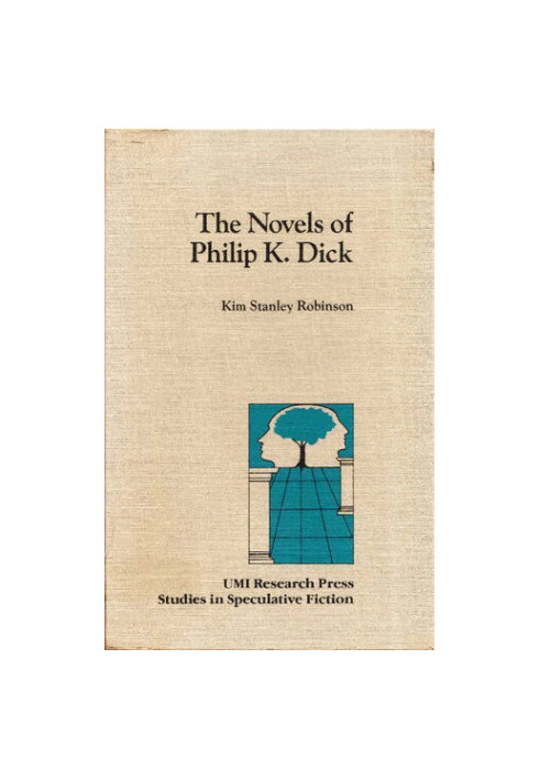 The Novels of Philip K. Dick (1984) [STUDIES IN SPECULATIVE FICTION 9]