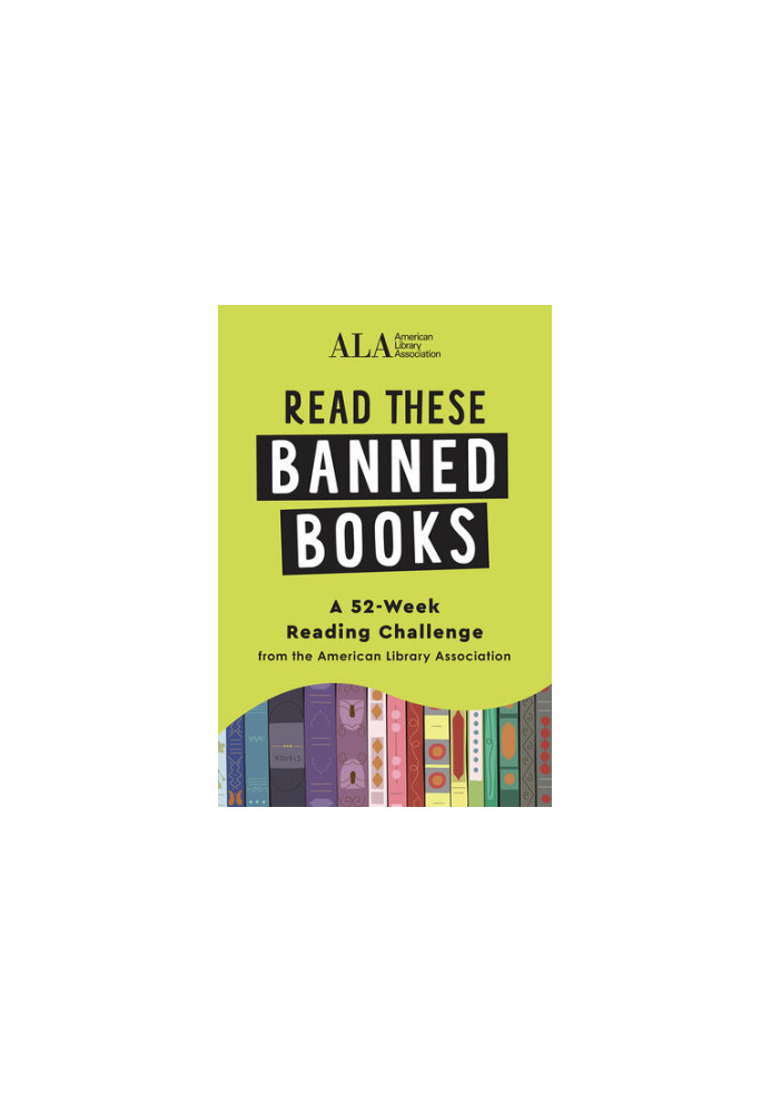 Read These Banned Books: A Journal and 52-Week Reading Challenge from the ALA