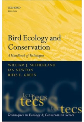 Bird Ecology and Conservation - A Handbook of Techniques (Techniques in Ecology, Conservation)