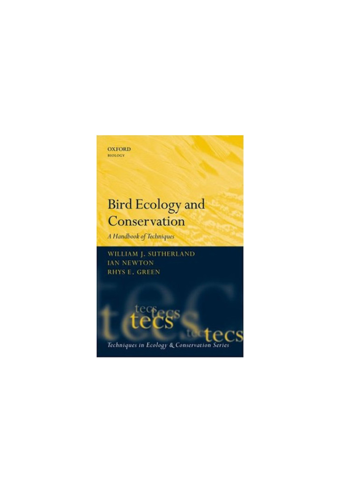 Bird Ecology and Conservation - A Handbook of Techniques (Techniques in Ecology, Conservation)