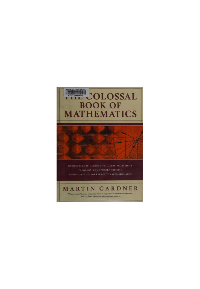 The Colossal Book of Mathematics: Classic Puzzles, Paradoxes, and Problems