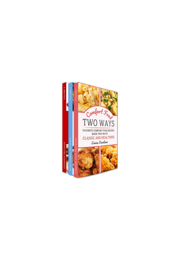 Cooking Two Ways Box Set 3 in 1 - Same Recipes Made Two Ways