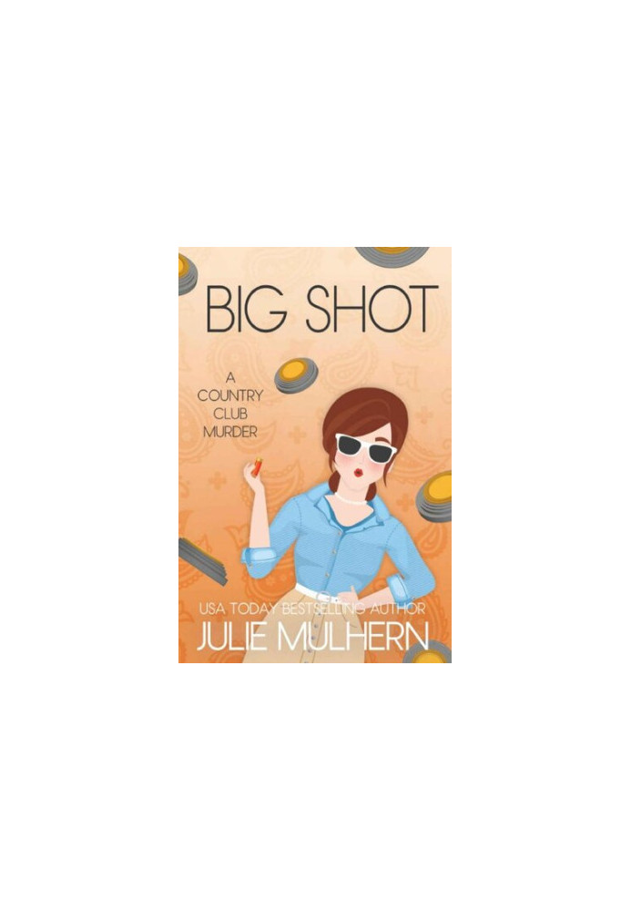 Big Shot (The Country Club Murders 15)
