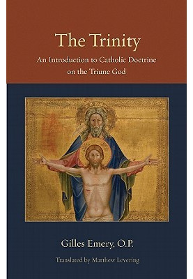 The Trinity: An Introduction to Catholic Doctrine on the Triune God