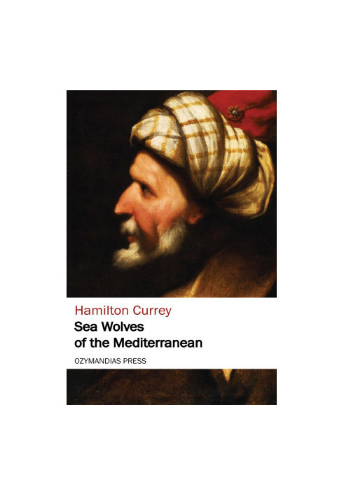 Sea Wolves of the Mediterranean (TREDITION CLASSICS)