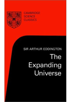The Expanding Universe: Astronomy's 'Great Debate', 1900-1931 (Cambridge Science Classics)