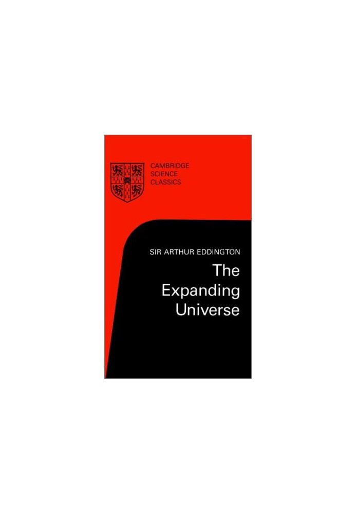 The Expanding Universe: Astronomy's 'Great Debate', 1900-1931 (Cambridge Science Classics)