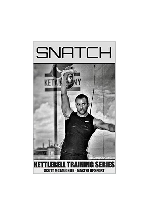 Kettlebell Training Series - Snatch