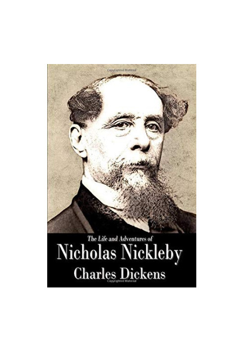 The Life and Adventures of Nicholas Nickleby