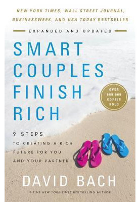 Smart Couples Finish Rich, Revised and Updated: 9 Steps to Creating a Rich Future for You and Your Partner