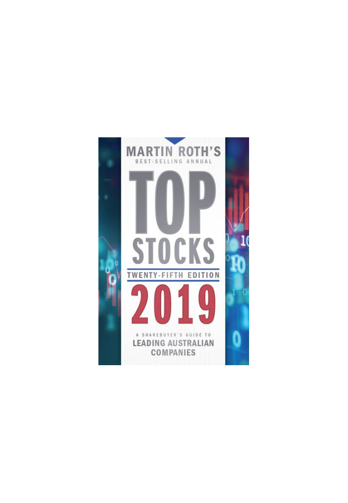 Top Stocks 2019: A Sharebuyer's Guide to Leading Australian Companies