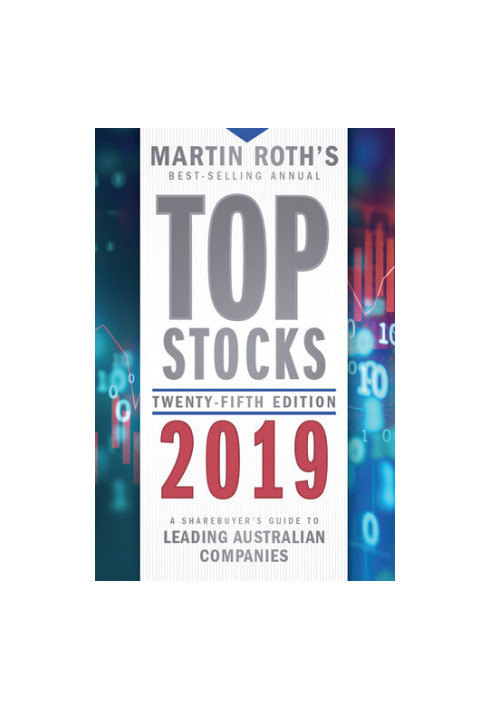 Top Stocks 2019: A Sharebuyer's Guide to Leading Australian Companies