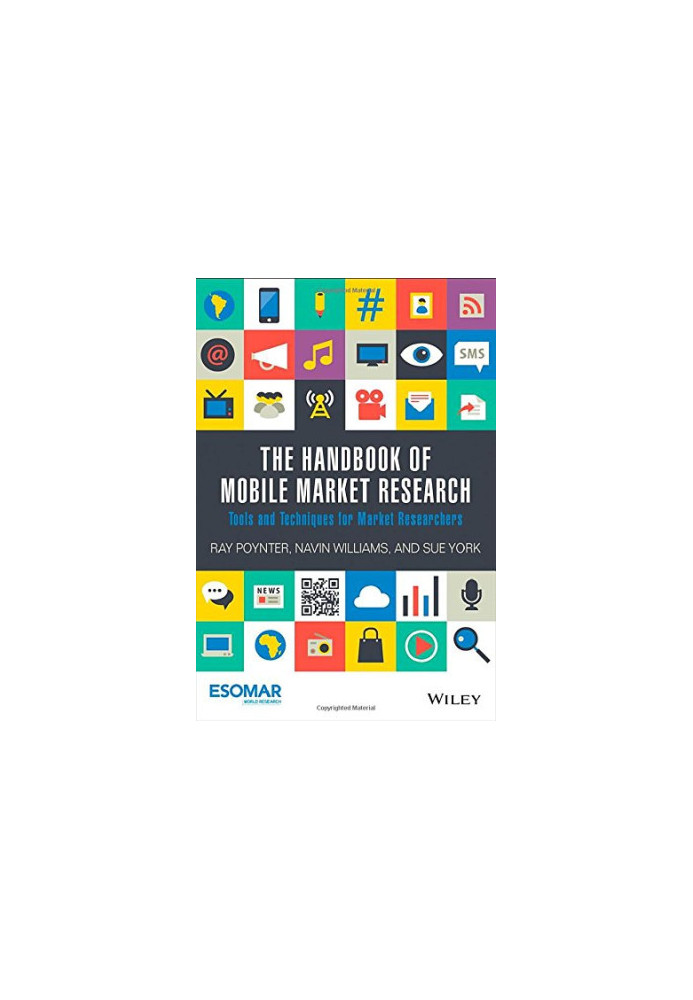 The handbook of mobile market research : tools and techniques for market researchers