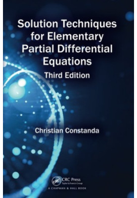 Solution Techniques for Elementary Partial Differential Equations, Third Edition