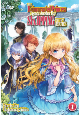 The Reincarnated Princess Spends Another Day Skipping Story Routes: Volume 1