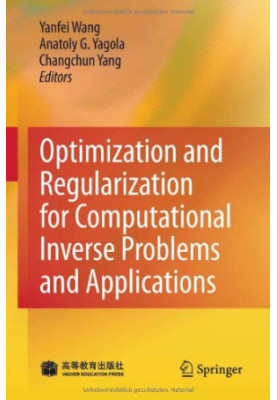 Optimization and Regularization for Computational Inverse Problems and Applications