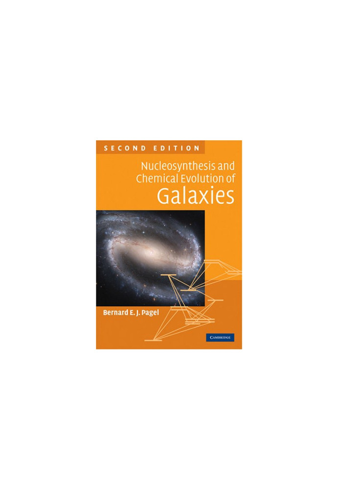 Nucleosynthesis and Chemical Evolution of Galaxies, Second Edition